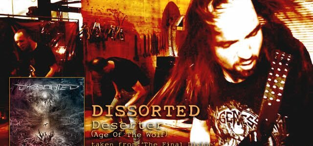 Dissorted: vídeo de “Deserter [Age Of The Wolf]”